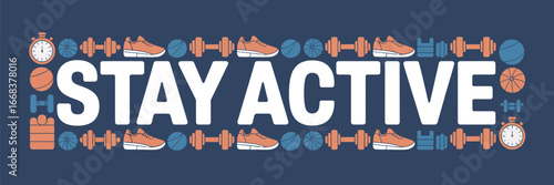 Stay active text with sneakers dumbbells basketballs and other fitness icons on a blue background