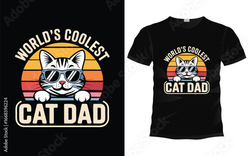 Worlds coolest cat dad tshirt design with cat wearing sunglasses