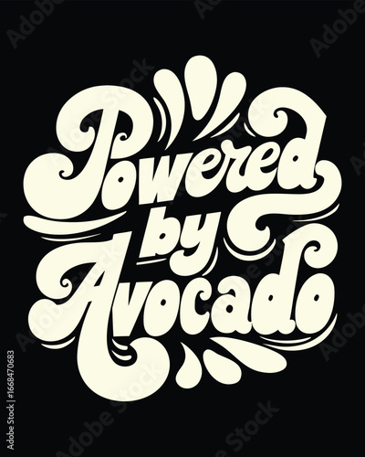 Retro Groovy Avocado Lover Design Powered by Avocados with Funky Typography T-shirt Design