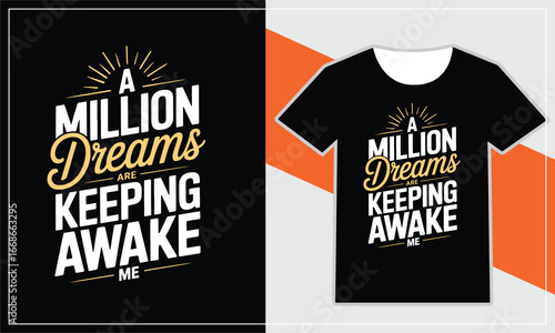 Motivational t shirt design a million dreams are keeping me awake