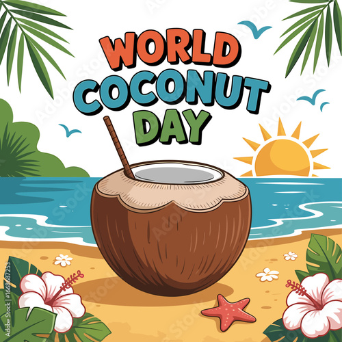 World coconut day celebration with a tropical beach scene featuring a whole coconut with a straw, palm trees, hibiscus flowers, and starfish by the ocean