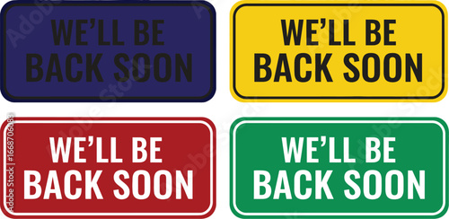 We will be back soon sign temporary closure notice message