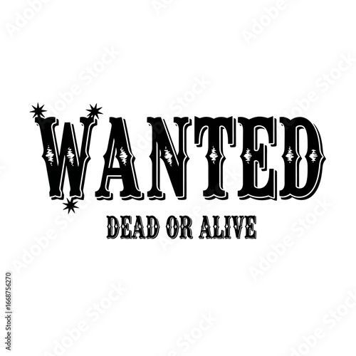 Vintage Wanted Poster, Dead or Alive