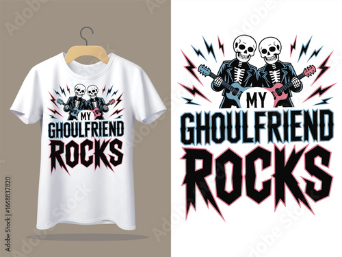 Rocking skeletons with guitars declare 'My Ghoulfriend Rocks' in a bold, graphic design perfect for apparel.