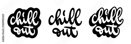 Chill out hand lettering calligraphy set with different styles.