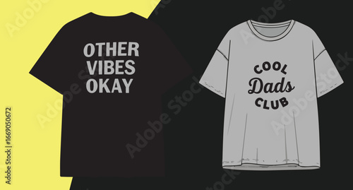 Modern apparel design featuring two t-shirts with inspirational and playful typography graphics