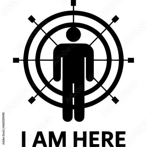 Targeted Focus: A stylized silhouette of a person stands centrally within a targeting reticule, with the phrase I AM HERE positioned below, symbolizing presence and precision.