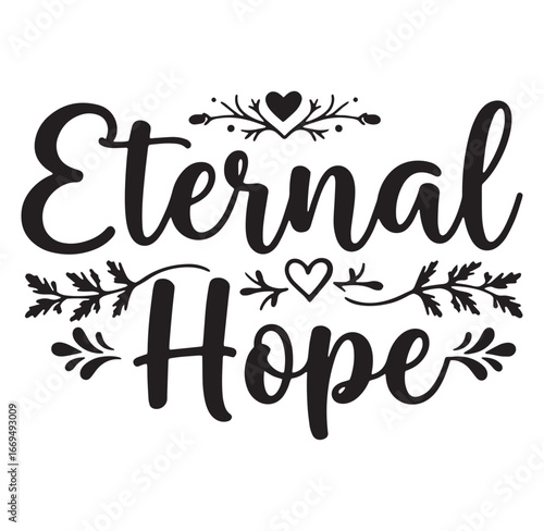 Inspirational calligraphy artwork displaying eternal hope in modern elegant typography
