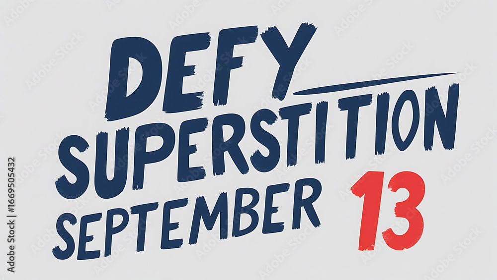 Fototapeta premium Dynamic, slanted “DEFY SUPERSTITION” with a large red “13” to emphasize the date, 32K Resolution