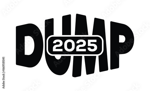 Minimalist black and white graphic design featuring bold "DUMP 2025" text in sans-serif font with layered 3D effect. Modern, clean, and impactful style on a pure white background.