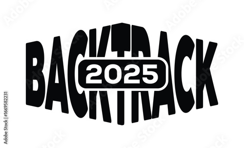 Minimalist black and white graphic design featuring bold "BACKTRACK 2025" text in sans-serif font with layered 3D effect. Modern, clean, and impactful style on a pure white background.