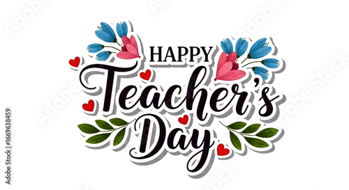 Decorative Happy Teacher's Day Greeting with Flowers and Hearts