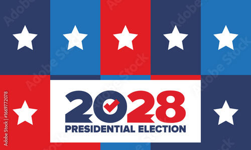 Vote 2028. Presidential Election 2028 in United States. Vote day, November 7. US Election. Patriotic american element. Poster, card, banner and background. Vector illustration