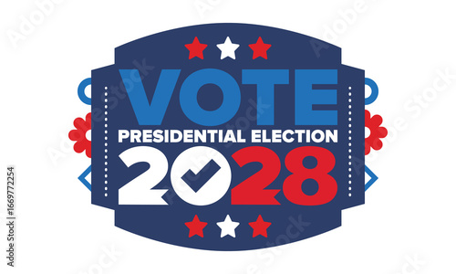 Vote 2028. Presidential Election 2028 in United States. Vote day, November 7. US Election. Patriotic american element. Poster, card, banner and background. Vector illustration