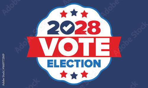 Vote 2028. Presidential Election 2028 in United States. Vote day, November 7. US Election. Patriotic american element. Poster, card, banner and background. Vector illustration