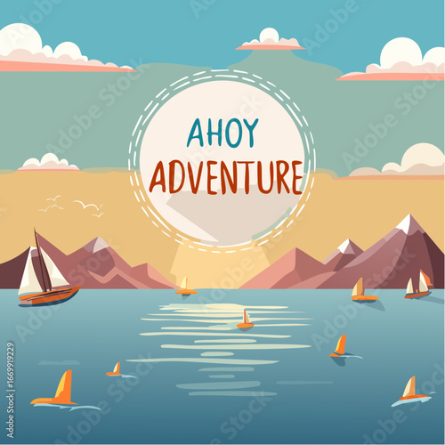 An inspirational motivating quote Ahoy adventure