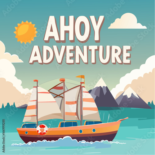 An inspirational motivating quote Ahoy adventure