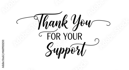 Elegant Calligraphy 'Thank You For Your Support' Phrase Vector with Decorative Swirls, Ideal for Expressing Gratitude and Appreciation in Design Projects