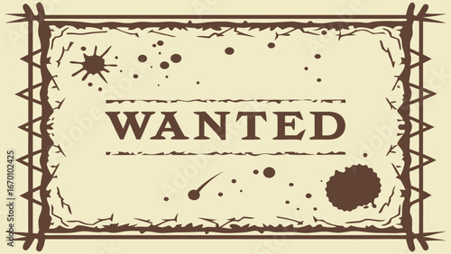 Vintage Wanted Poster Design Grunge Texture Western Style Brown and Beige Color Scheme Torn Edges Ink Splatter Retro Style Illustration.