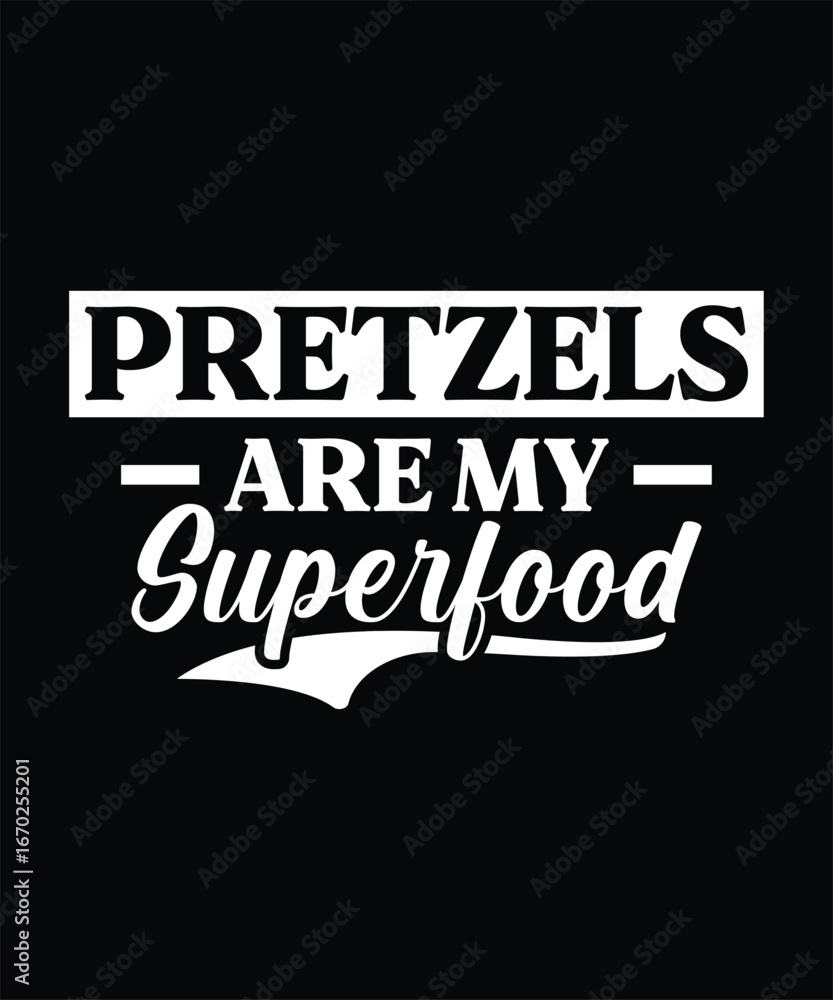 Fototapeta premium Oktoberfest Pretzels Are My Superfood T Shirt Design 