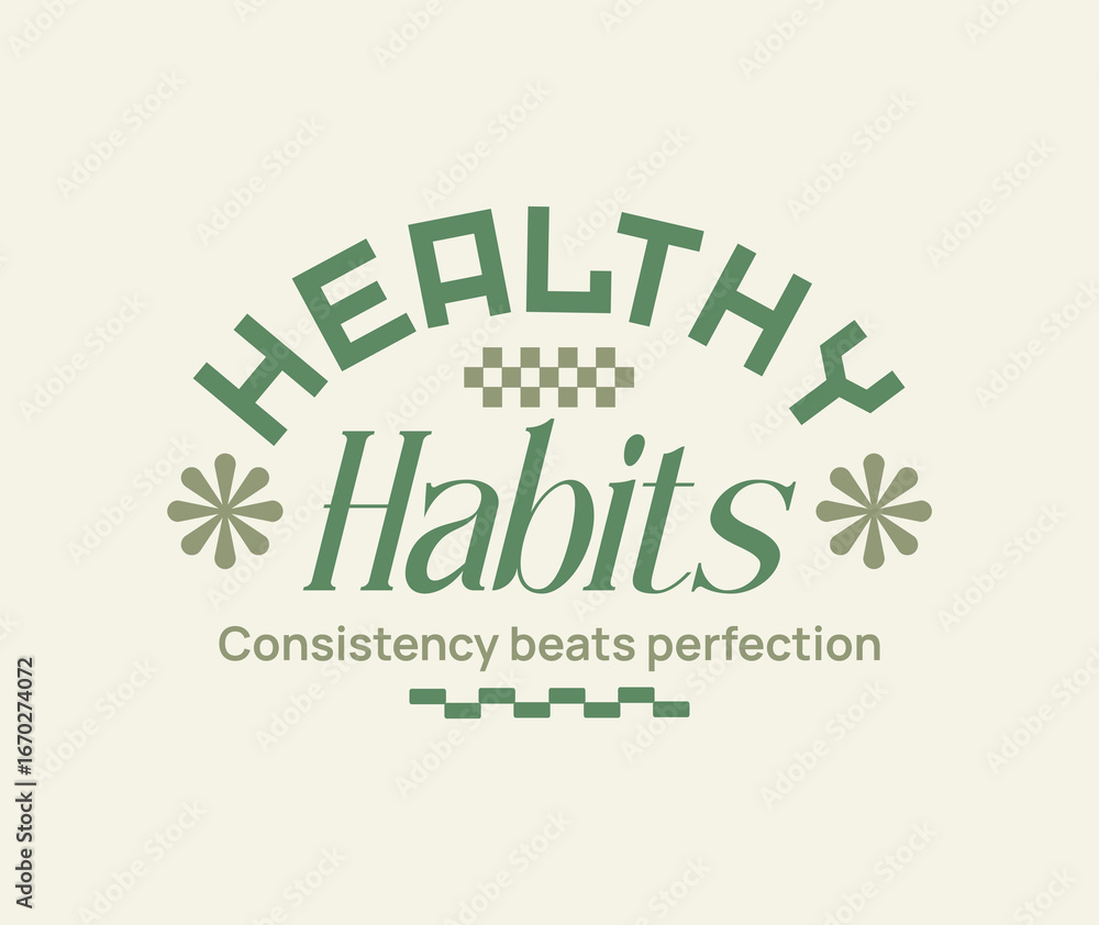 Fototapeta premium Healthy habit, Healthy motivation quotes typography design, Wellness graphic poster artwork, Healthy lifestyle vector, Aesthetic healthy graphic t-shirt design for print, 