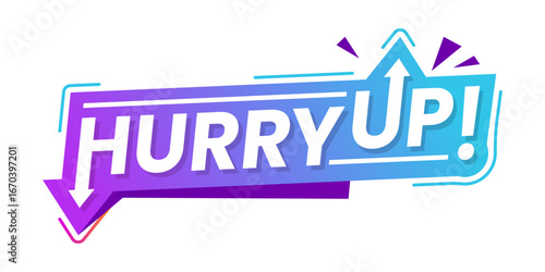 Hurry Up icon for sale promo or last minute deal offer, vector promotion banner. Hurry Up label or badge with arrows for sale promo, discount deal and special promo sticker for shop or store ad