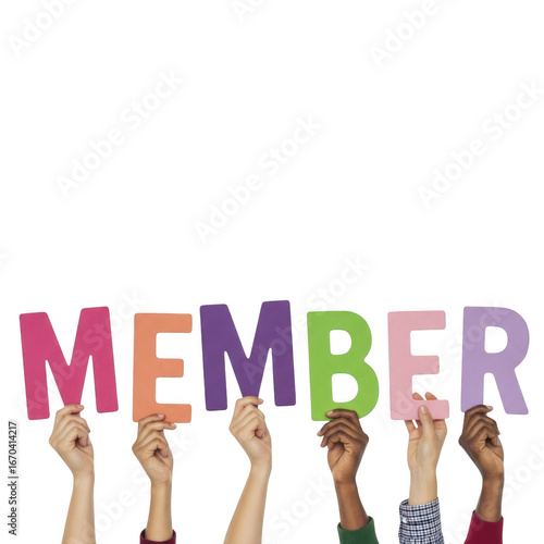 Diverse hands holding colorful letters spell out member transparent background