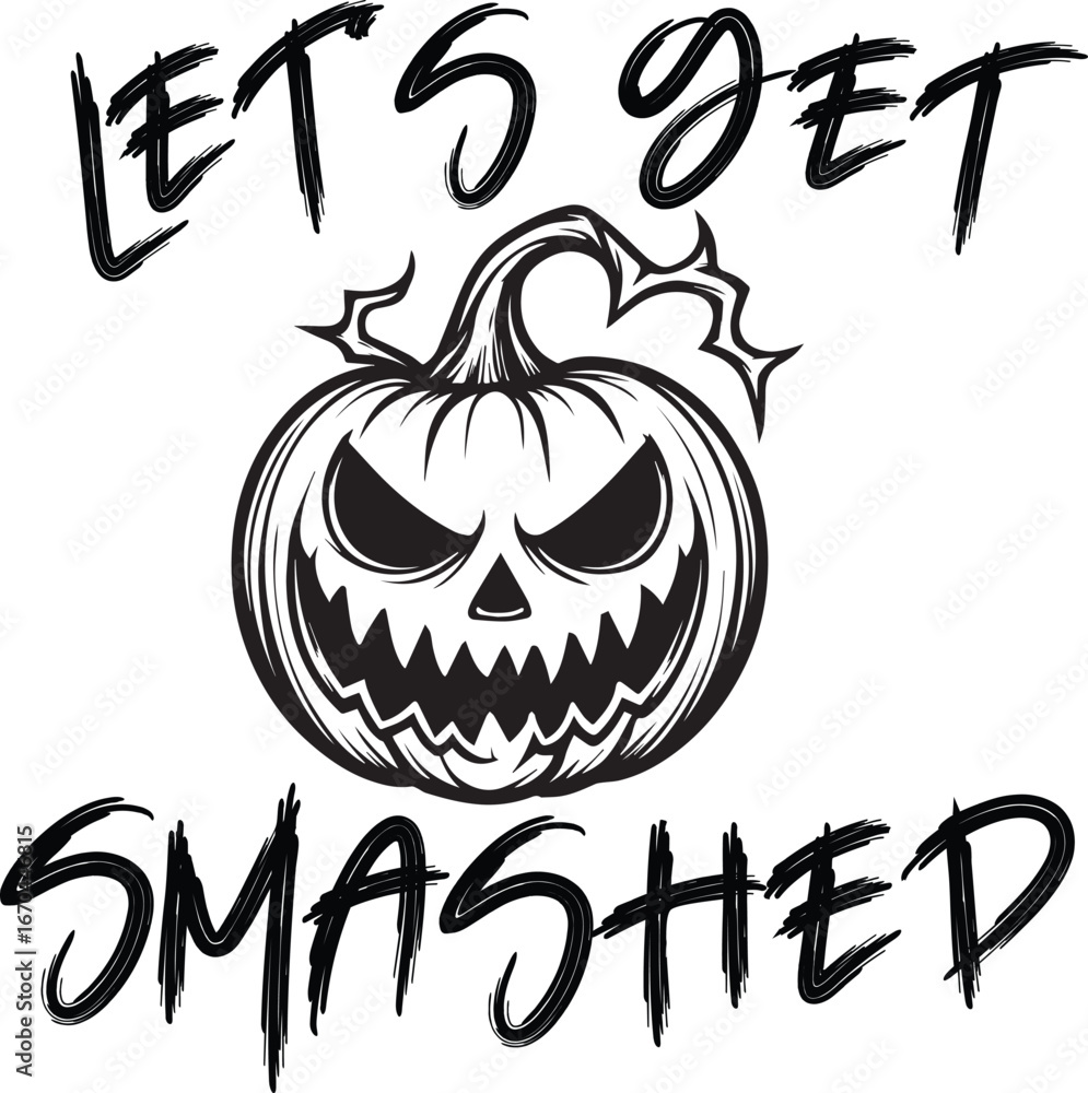Spooky jack o lantern with lets get smashed text for halloween party or celebration design