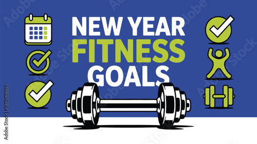 New year fitness goals graphic with dumbbell calendar checkmarks and exercising person on a blue background