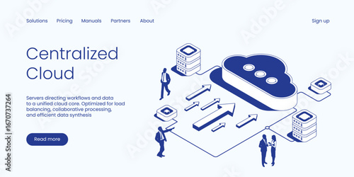 Centralized Cloud, Servers Directing Workflows and Data to Unified Cloud Core Optimized for Load Balancing and Collaborative Processing. Technology Isometric 3d Line Vector Illustration.