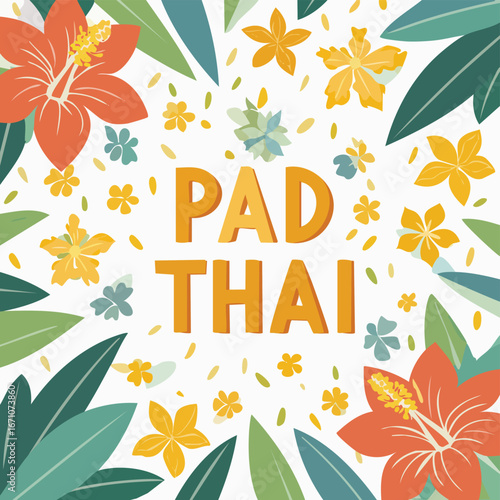 Pad Thai text vector design surrounded by blooming flowers and elegant line art.