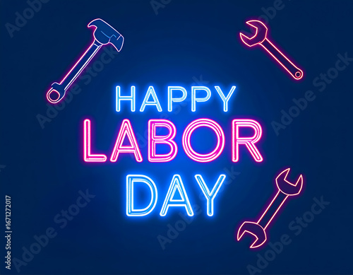  Glowing Happy Labor Day text with neon hammer and wrenches on dark blue background