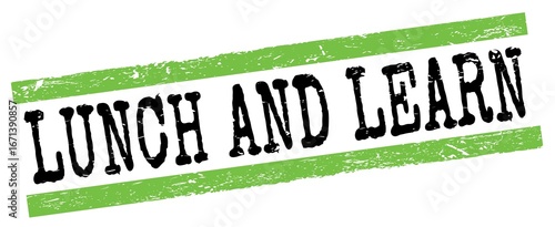 LUNCH AND LEARN text on green-black grungy lines stamp sign.