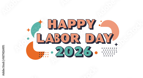 Happy labor day 2026 greeting with colorful abstract shapes and retro typography in a bold silhouette style