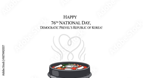 Illustration celebrating the 76th National Day of the Democratic People's Republic of Korea, featuring a pot of steaming food with heart-shaped steam.