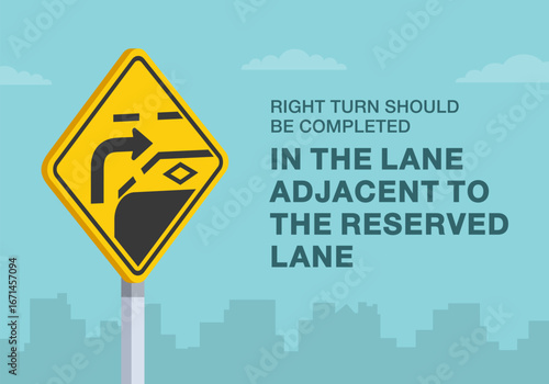 Safe driving tips and traffic regulation rules. Close-up of canadian "reserved lane crossing" sign meaning. Right turn in the lane adjacent to the reserved lane. Flat vector illustration template.
