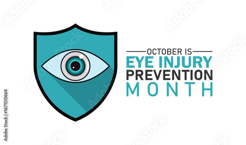 October is Eye Injury Prevention Month Shield Graphic with Blue Safety Theme. Background, poster, postcard, banner design.