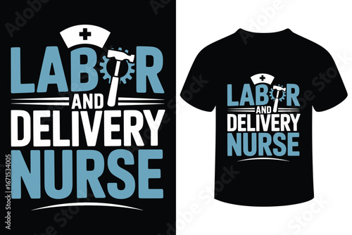 Labor and delivery nurse typography design for t shirts and apparel
