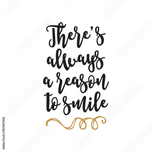Black cursive lettering "There's always a reason to smile" centered vertically on white, with gold flourish beneath, creating a positive, uplifting mood.
