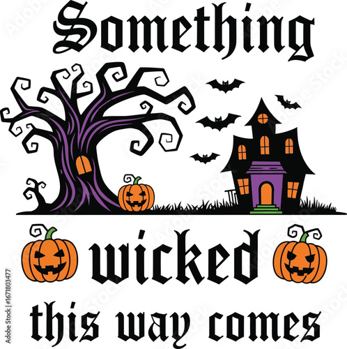 Vector art of something wicked this way comes halloween text