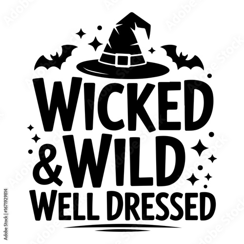 WICKED & WILD WELL DRESSED