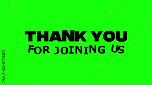 Thank you for joining us - Black color text animation on green background.