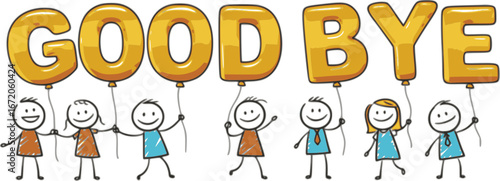 GOODBYE smiling stick figures holding golden balloon letters
