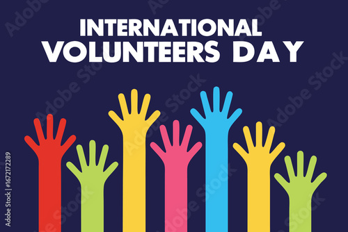 International Volunteers Day Message With Raised Hands In Vibrant Colors volunteering community service