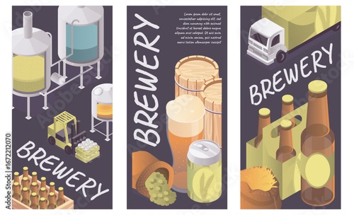 Brewery factory isometric vertical banners set. Poster layouts with beer industry production, fermentation and distillery machinery, beverage bottle and glass, truck distribution. Vector illustration.