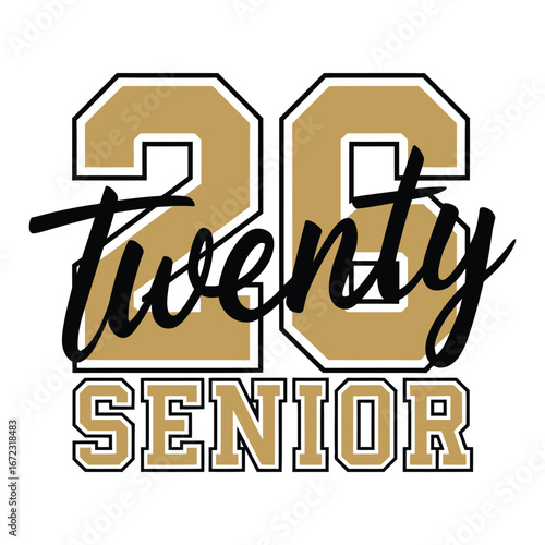 Twenty 26 Senior Graduation T Shirt Design with Gold Varsity Typography and Script Font