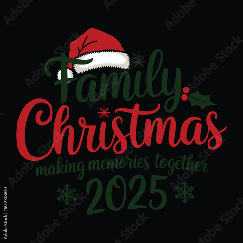 Family Christmas 2025 T Shirt Design with Santa Hat and Holiday Typography
