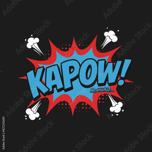 Kapow! Comic Book Style Explosion Text with Meanwhile Bubble, Dynamic Pop Art Sound Effect for Action, Surprise, and Storytelling on Dark Background.