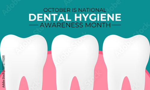 National dental hygiene month promotes good oral health, preventive dental care, and healthy habits. Holiday concept background. A concept for healthcare and medicine. Banner poster, social media.