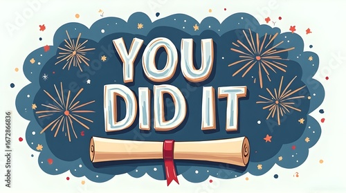 You Did It Graduation Poster with Diploma and Fireworks